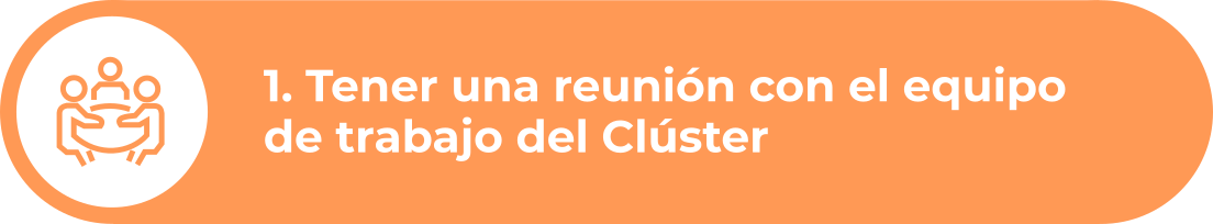 Tener una reunión con el equipo de trabajo del Clúster